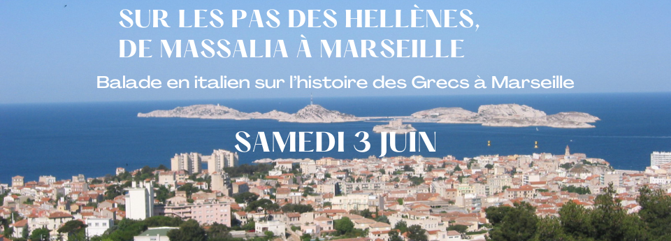 Balade en italien sur l’histoire des Grecs à Marseille